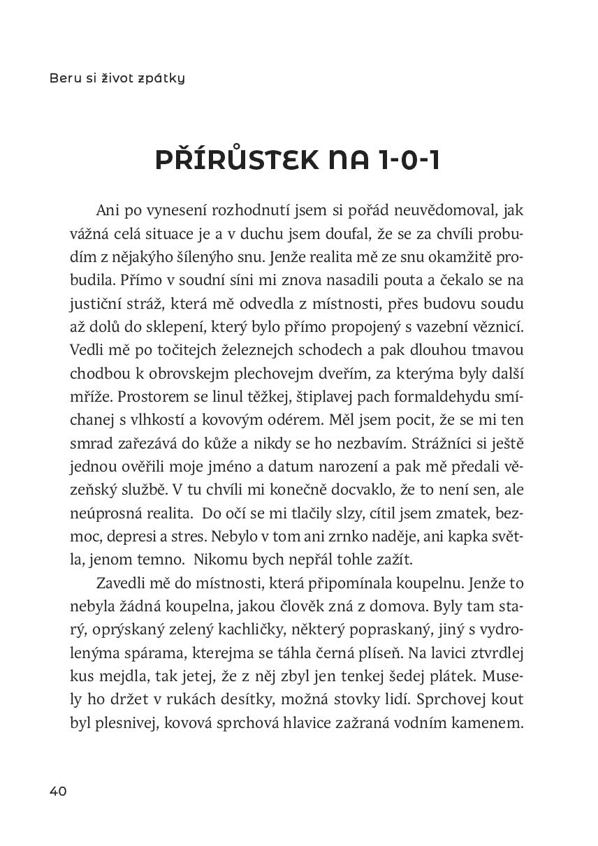 Beru si život zpátky
