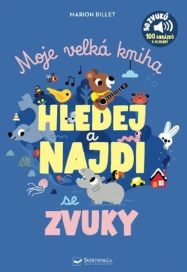 Moje velká kniha Hledej a najdi se zvuky