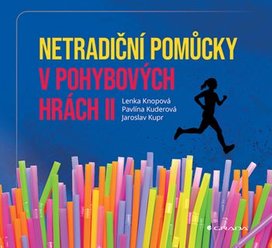 Netradiční pomůcky v pohybových hrách II