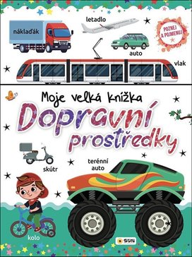 Dopravní prostředky Moje velká knížka