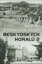 Válečné a poválečné osudy beskydských horalů