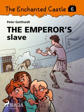 The Enchanted Castle 6 - The Emperor's Slave