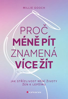 Proč méně pít znamená více žít