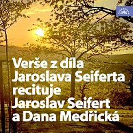 Verše z díla Jaroslava Seiferta recituje Jaroslav Seifert a Dana Medřická