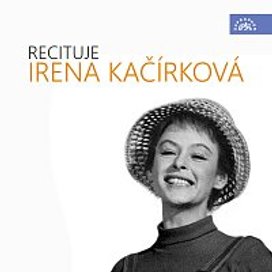 Recituje Irena Kačírková