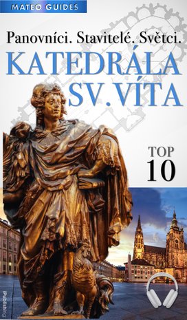 Katedrála sv. Víta – 10 nej (+Audio)