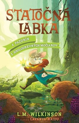 Statočná labka a Pazurín z Hnilodrevných močiarov