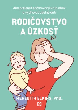 Rodičovstvo a úzkosť
