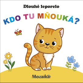 Dlouhé leporelo Kdo tu mňouká?