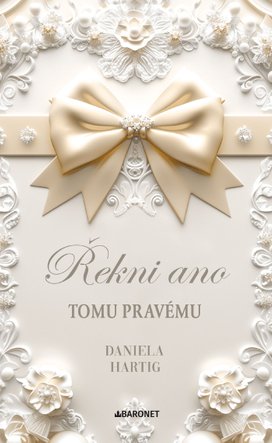 Řekni ano tomu pravému