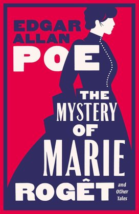 The Mystery of Marie Roget and Other Tales