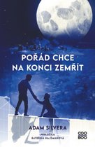 Pořád chce na konci zemřít