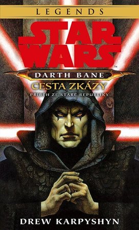 Star Wars Darth Bane Cesta zkázy