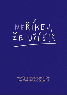 Neříkej, že učíš?!