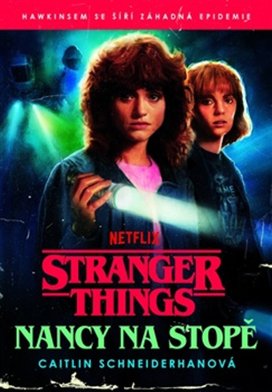 Stranger Things Nancy na stopě