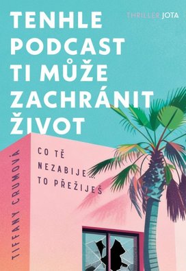 Tenhle podcast ti může zachránit život