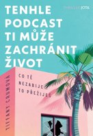 Tenhle podcast ti může zachránit život