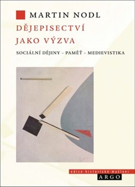 Dějepisectví jako výzva