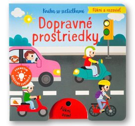 Fúkni a rozsvieť Dopravné prostriedky