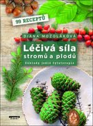 Léčivá síla stromů a plodů