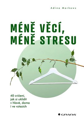 Méně věcí, méně stresu