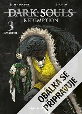 Dark Souls Vykoupení 3 Maškaráda