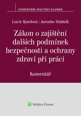 Zákon o zajištění dalších podmínek bezpečnosti a ochrany zdraví při práci