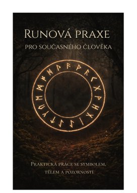 Runová praxe pro současného člověka