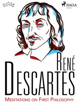Descartes’ Meditations on First Philosophy
