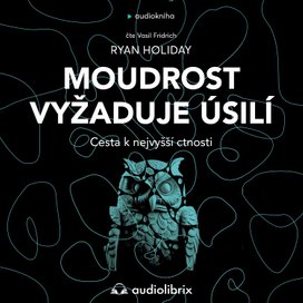 Moudrost vyžaduje úsilí