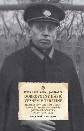 Dobrovolný hasič vězněm v Terezíně