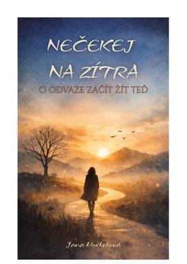 Nečekej na zítra