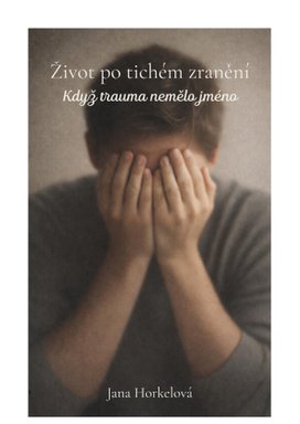 Život po tichém zranění