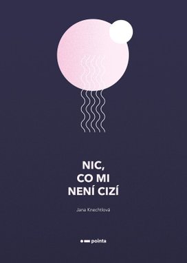 Nic, co mi není cizí
