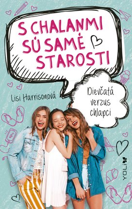 S chalanmi sú samé starosti