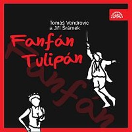 Šrámek, Vondrovic: Fanfán Tulipán