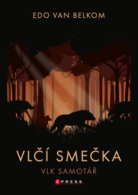 Vlčí smečka: Vlk samotář