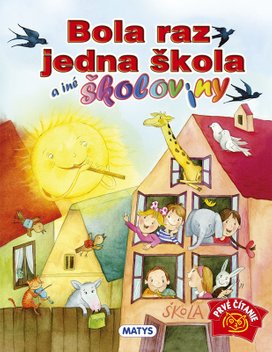 Bola raz jedna škola a iné školoviny