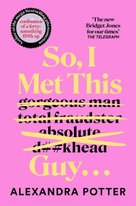 So, I Met This Guy . . .