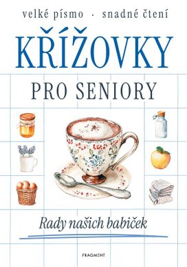 Křížovky pro seniory Rady našich babiček