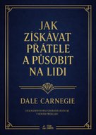 Jak získávat přátele a působit na lidi