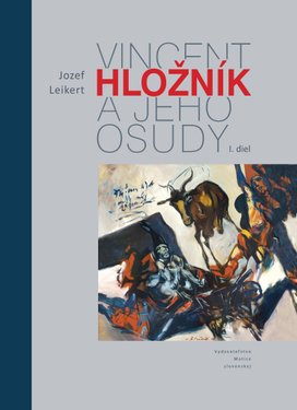 Vincent Hložník a jeho osudy