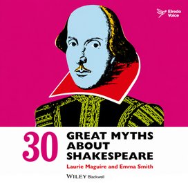 30 Great Myths about Shakespeare