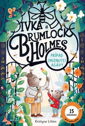 Ivka a Brumlock Homles Prípad zmiznutej agávy