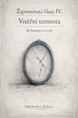 Zapomenuté hlasy IV.: Vnitřní temnota