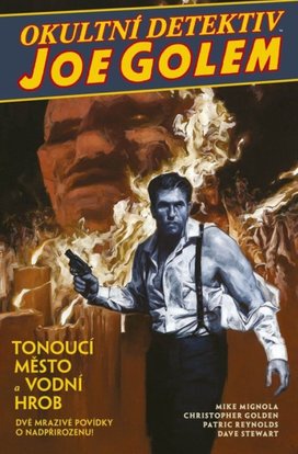 Okultní detektiv Joe Golem Tonoucí město a Vodní hrob