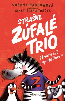 Strašne zúfalé trio 1: (Trochu iní) superhrdinovia
