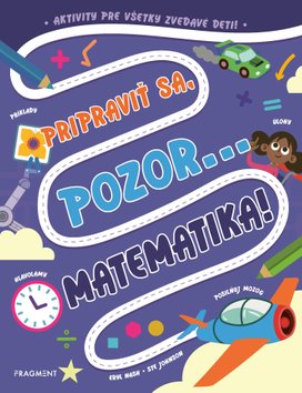 Pripraviť sa, pozor... MATEMATIKA!