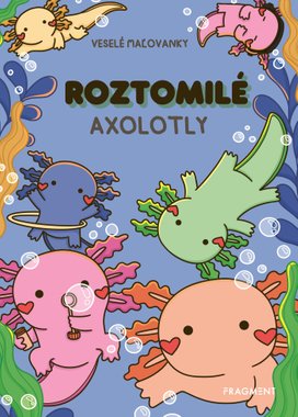 Roztomilé axolotly 