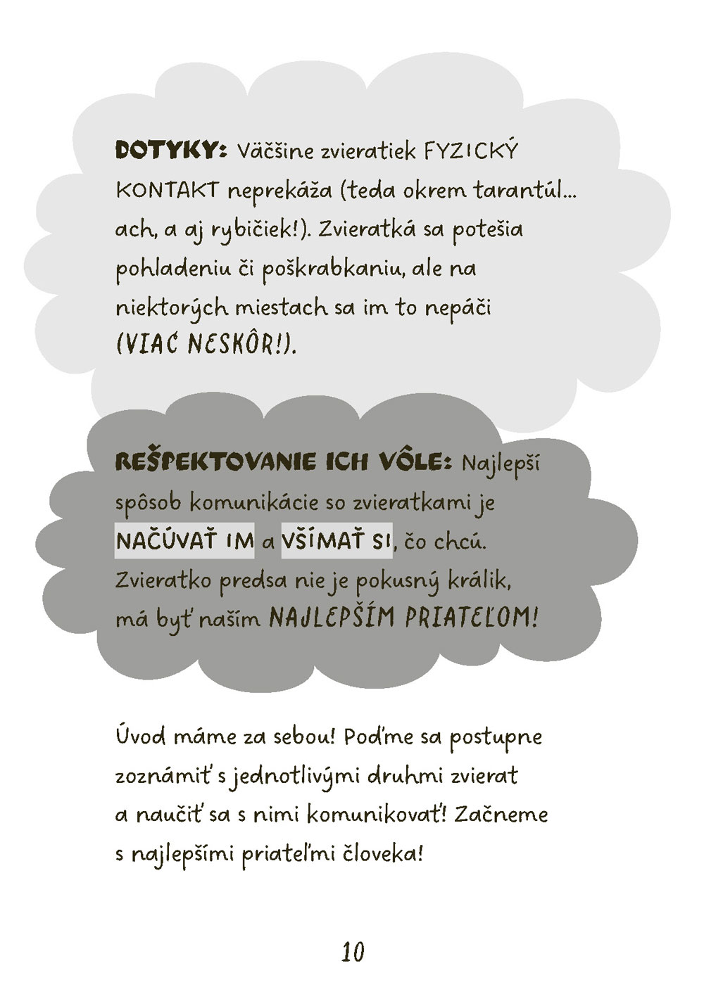 Hoď reč s tvojím zvieratkom... a ďalšími zvieracími kamošmi